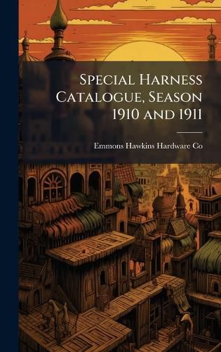 Cover image for Special Harness Catalogue, Season 1910 and 1911
