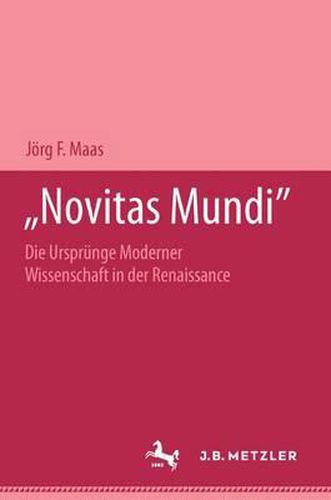 Cover image for Novitas mundi: Die Ursprunge moderner Wissenschaft in der Renaissance. M&P Schriftenreihe