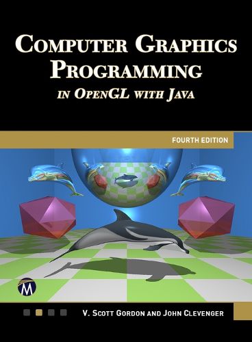 Cover image for COMPUTER GRAPHICS PROGRAMMING IN OPENGL WITH JAVA 4E