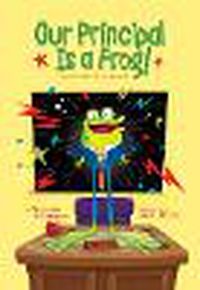 Cover image for Our Principal Is a Frog!