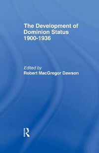 Cover image for Development of Dominion Status 1900-1936