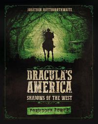 Cover image for Dracula's America: Shadows of the West: Forbidden Power