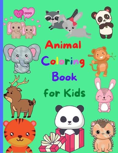 Cover image for Animal Coloring Book for Kids: Amazing Animal Coloring Book for Kids Great Gift for Boys & Girls, Ages 2-4 4-6 4-8 6-8 Coloring Fun and Awesome Facts Kids Activities Education and Learning Fun Simple and Cute designs Activity Book