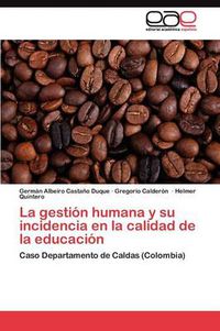 Cover image for La gestion humana y su incidencia en la calidad de la educacion