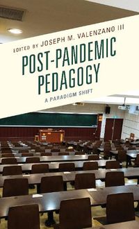 Cover image for Post-Pandemic Pedagogy: A Paradigm Shift