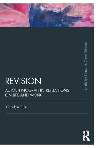 Cover image for Revision: Autoethnographic Reflections on Life and Work