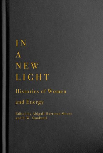 Cover image for In a New Light: Histories of Women and Energy