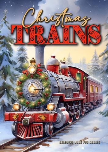 Cover image for Christmas Trains Coloring Book for Adults