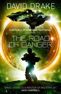 Cover image for The Road of Danger (The Republic of Cinnabar Navy series #9)