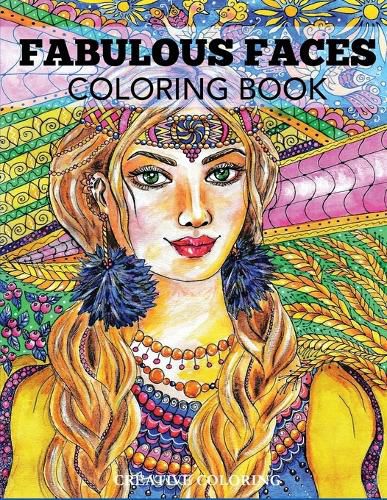 Cover image for Fabulous Faces Coloring Book: An Adult Coloring Book