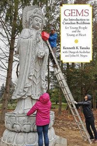 Cover image for Gems: An Introduction to Canadian Buddhism for Young People and the Young at Heart