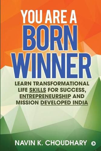 Cover image for You Are a Born Winner: Transformation, Success and Result Oriented Habits