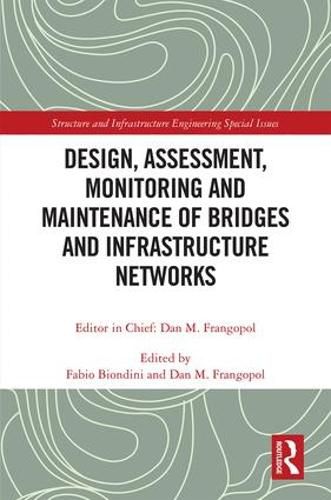 Cover image for Design, Assessment, Monitoring and Maintenance of Bridges and Infrastructure Networks