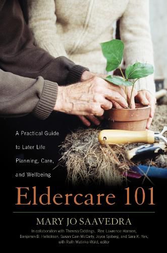 Cover image for Eldercare 101: A Practical Guide to Later Life Planning, Care, and Wellbeing