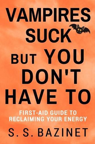 Cover image for Vampires Suck But You Don't Have to