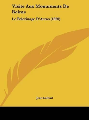 Cover image for Visite Aux Monuments de Reims: Le Pelerinage D'Arras (1820)