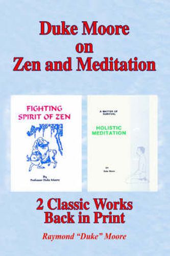 Cover image for Duke Moore on Zen and Meditation: Fighting Spirit of Zen & Holistic Meditation