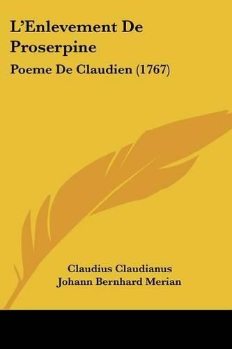 Cover image for L'Enlevement de Proserpine: Poeme de Claudien (1767)