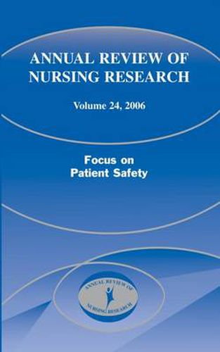 Cover image for Annual Review of Nursing Research, Volume 24, 2006: Focus on Patient Safety