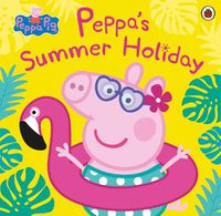 Cover image for Peppa Pig: Peppa's Summer Holiday