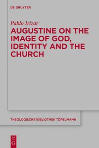 Cover image for Augustine on the Image of God, Identity and the Church