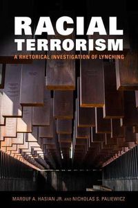 Cover image for Racial Terrorism: A Rhetorical Investigation of Lynching