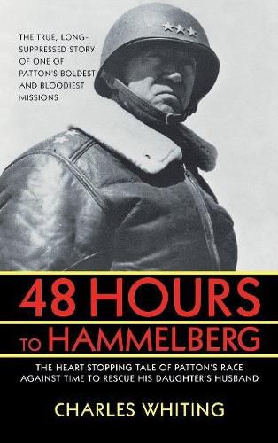 Cover image for 48 Hours to Hammelburg: Patton's Secret Mission