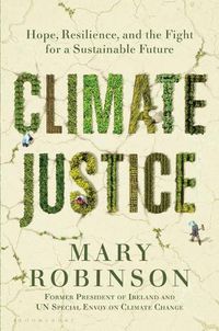 Cover image for Climate Justice: Hope, Resilience, and the Fight for a Sustainable Future