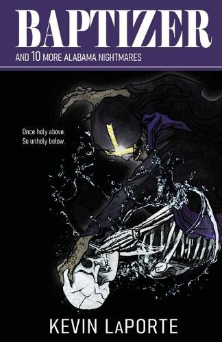 Cover image for Baptizer and 10 More Alabama Nightmares