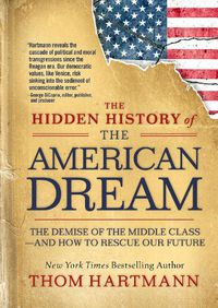 Cover image for The Hidden History of the American Dream