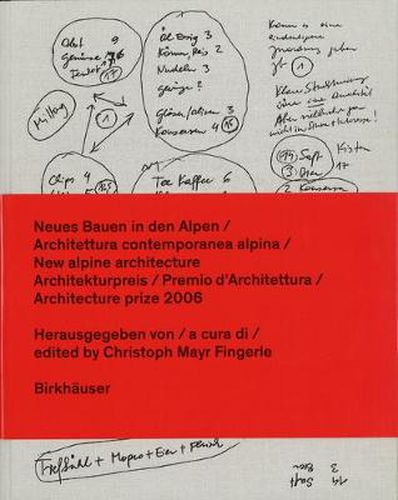 Cover image for Neues Bauen in den Alpen / Architettura contemporanea alpina / New alpine architecture: Architekturpreis / Premio d Architettura / Architecture prize 2006