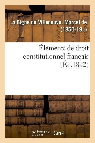 Cover image for Elements de Droit Constitutionnel Francais