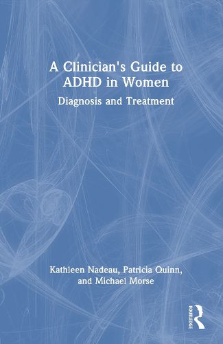Cover image for A Clinician's Guide to ADHD in Women
