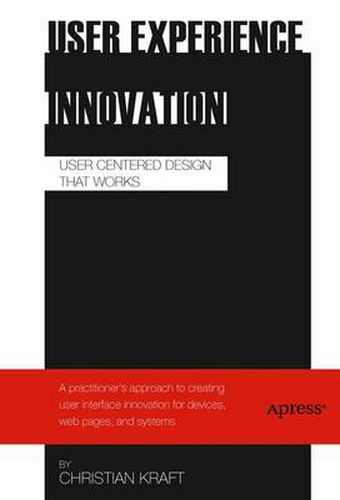 Cover image for User Experience Innovation: User Centered Design that Works