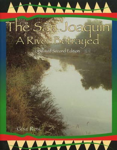 Cover image for San Joaquin: A River Betrayed: 2nd Edition