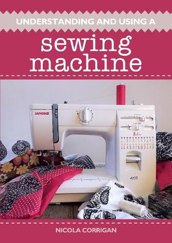 Cover image for Understanding and Using A Sewing Machine