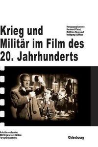 Cover image for Krieg und Militar im Film des 20. Jahrhunderts