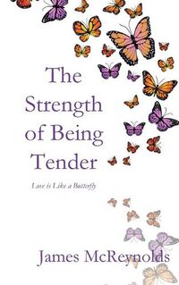 Cover image for The Strength of Being Tender