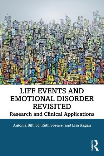 Cover image for Life Events and Emotional Disorder Revisited: Research and Clinical Applications