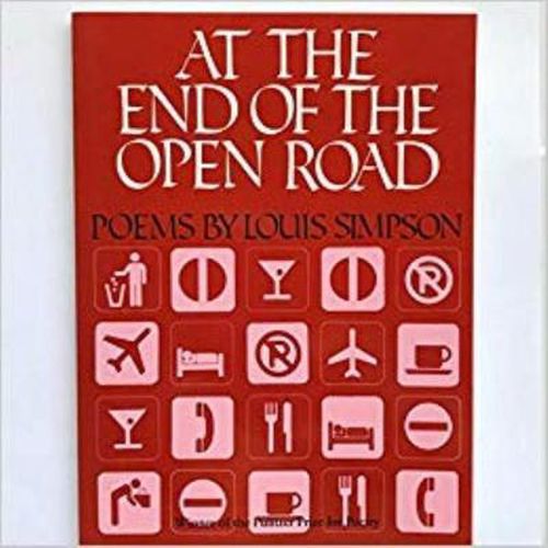 At the End of the Open Road: Poems