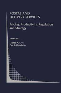 Cover image for Postal and Delivery Services: Pricing, Productivity, Regulation and Strategy