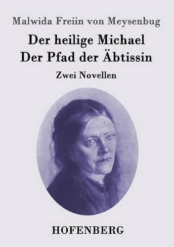 Der heilige Michael / Der Pfad der AEbtissin: Zwei Novellen