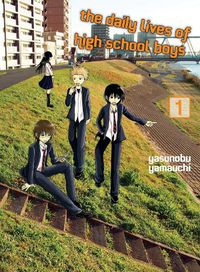 Cover image for The Daily Lives Of High School Boys, Volume 1