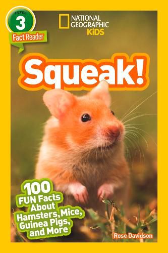 Cover image for Squeak!: 100 Fun Facts About Hamsters, Mice, Guinea Pigs, and More