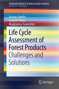 Cover image for Life Cycle Assessment of Forest Products: Challenges and Solutions