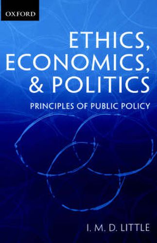 Cover image for Ethics, Economics and Politics: Principles of Public Policy