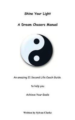 Cover image for Shine Your Light: A Dream Chasers Handbook