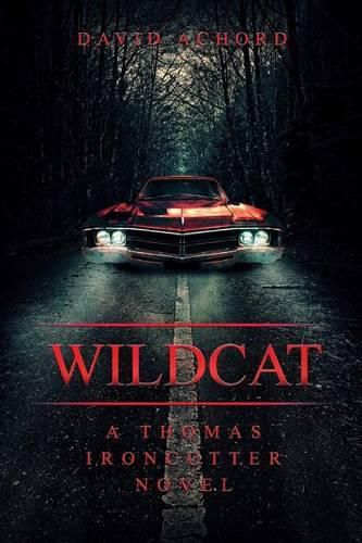 Cover image for Wildcat: A Thomas Ironcutter Novel