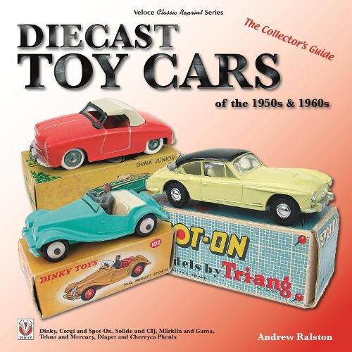 Cover image for Diecast Toy Cars of the 1950s & 1960s