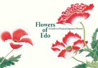 Cover image for Flowers of Edo: A Guide to Classical Japanese Flowers